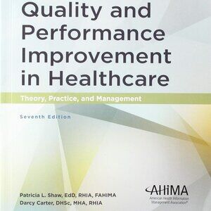 Quality and Performance Improvement in Healthcare ISBN-13: 9781584266631
